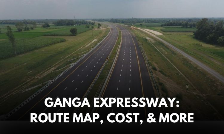 Ganga Expressway: Route Map, Cost, & More