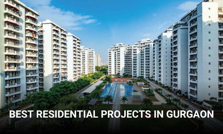 10 Best Residential Projects in Gurgaon 2025