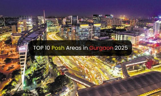 TOP 10 Posh Areas in Gurgaon 2025: Explore Now